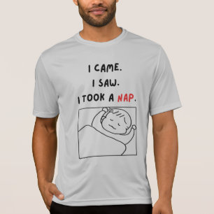 Ik kwam. Ik zag het. Ik nam een dutje. T-shirt