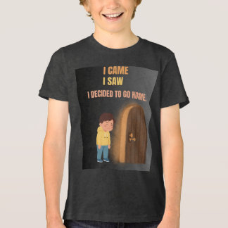 Ik kwam, ik zag, ik besloot naar huis te gaan Intr Tri-Blend Shirt