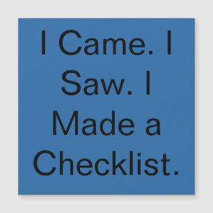 Ik kwam. Ik zag. Ik maakte een checklist.