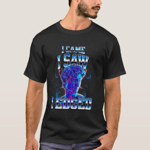 Ik Kwam Ik Zag Ik Rand Geschiedenis Brainrot Meme T-shirt