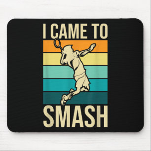 Ik kwam naar Smash - Badmintonspeler Lover Birdie  Muismat