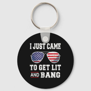 Ik kwam net aangestoken & Bang 4th of July Sleutelhanger