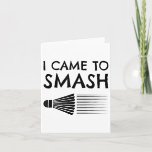 Ik kwam om badminton speler shuttle sporten smash kaart