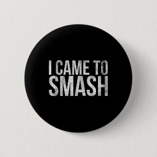 Ik kwam om te slaan voor badminton speler of badmi ronde button 5,7 cm