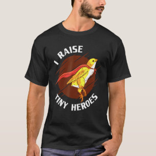 Ik kweek kleine helden Kippenliefhebber T-shirt