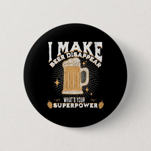 Ik laat bier verdwijnen wat is jouw superkracht ronde button 5,7 cm