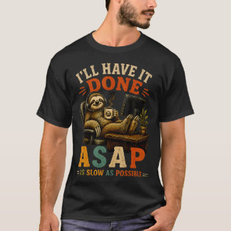 Ik Laat Het Zo Snel Als Mogelijk Zo Langzaam Als M T-shirt