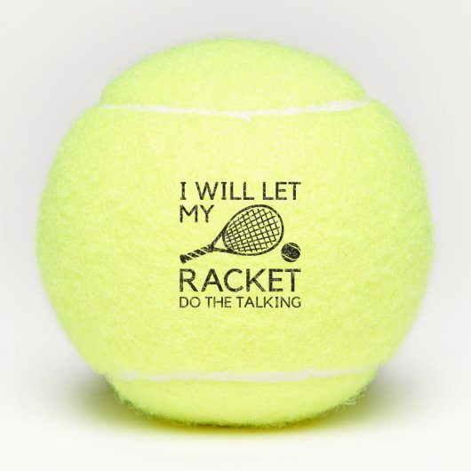 Ik laat mijn Racket het gesprek voeren Tennisballen (Voorkant)