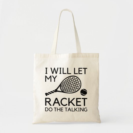 Ik laat mijn Racket het gesprek voeren Tote Bag (Voorkant)