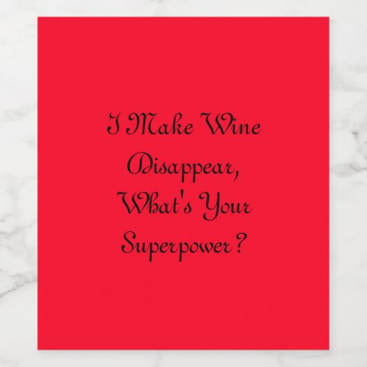 Ik laat wijn verdwijnen, wat is je Superpower? Wijn Etiket (Enkel label)
