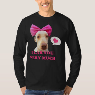 Ik lab je heel erg t-shirt