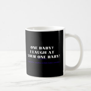 Ik lach om je ene baby! koffiemok
