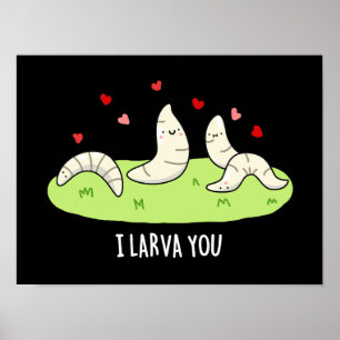 Ik Larvae je grappig Larvae Love Pun Poster