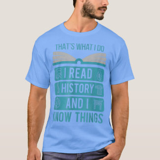Ik las Geschiedenis en ken Dingen Kute Book Lovers T-shirt