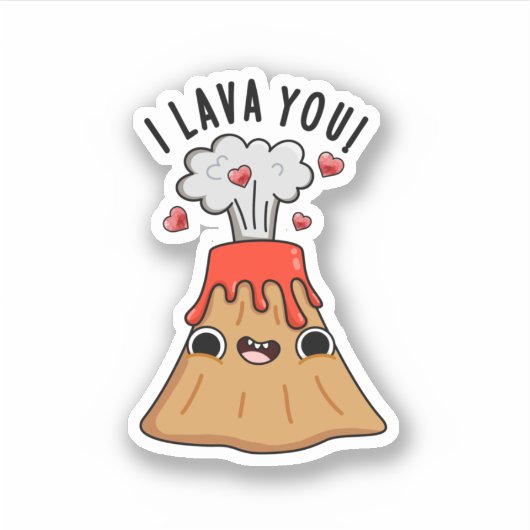 Ik Lava You Funny Volcano Pun Sticker (Voorkant)