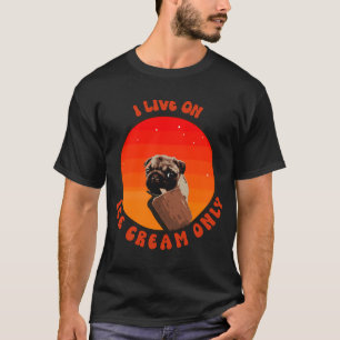 Ik leef alleen op ijs alleen schattige pug puppy h t-shirt