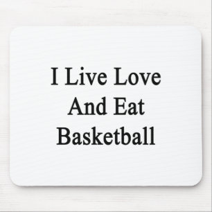 Ik leef in de liefde en eet basketbal muismat