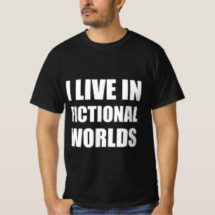 Ik leef in fictieve werelden t-shirt