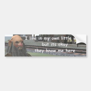 Ik leef in mijn eigen kleine wereld bumpersticker