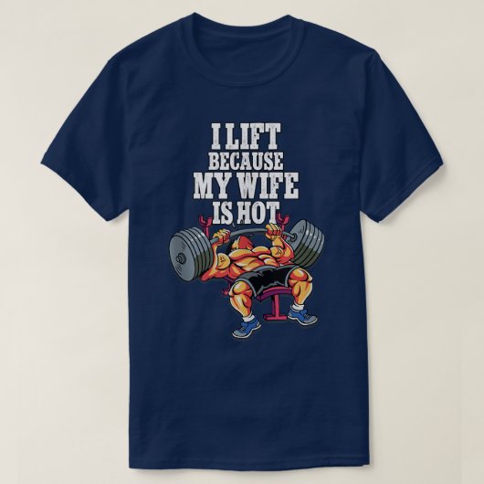 Ik leef omdat mijn vrouw hete gewichtstoename is t-shirt (Design voorkant)