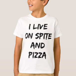 Ik leef op een citaat van Spite en Pizza Trendy T-shirt