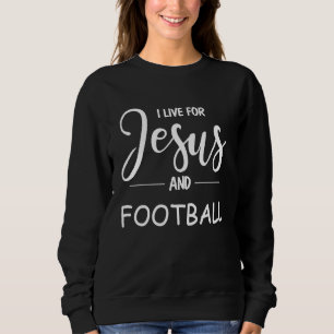 Ik leef voor Jezus en voetbal geloof & voetbal Trui