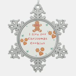 Ik leef voor kerstkoekjes tin sneeuwvlok ornament