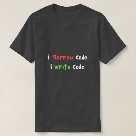 Ik leen code ik schrijf code programmeur grappig t-shirt (Design voorkant)