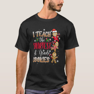 Ik leer de slimste koekjes 1st Grade Leraar Chr T-shirt