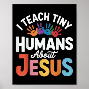 Ik leer kleine mensjes over Jezus Poster