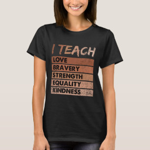 Ik leer liefde dapperheid kracht zwarte geschieden t-shirt