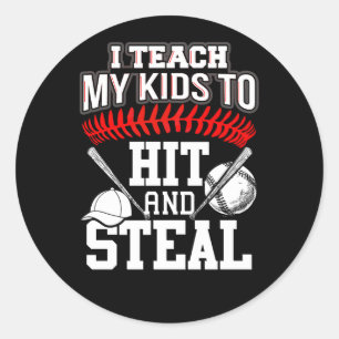 Ik leer mijn Kinderen naar Hit en Steal - Baseball Ronde Sticker