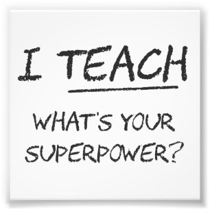 Ik leer wat je Superpower is? Foto Afdruk