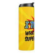 Ik leer wat je Superpower Superheld-leraar is Thermosbeker (Gedraaid links)