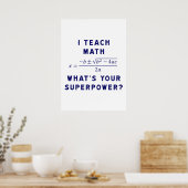 Ik leer Wiskunde wat is je Superpower? Poster (Keuken)