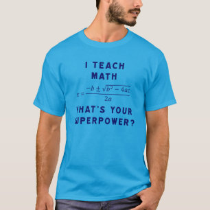 Ik leer Wiskunde / Wat is jouw Superpower? T-shirt