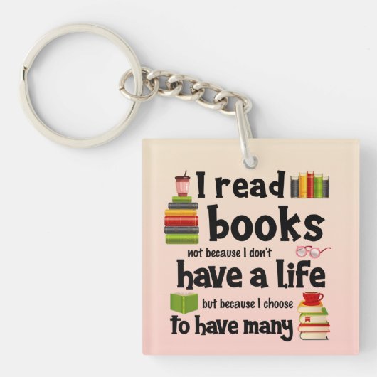 Ik lees boeken omdat ik veel levens heb geleid sleutelhanger (Voorkant)