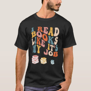 Ik lees boeken zoals het mijn werk boeken School W T-shirt