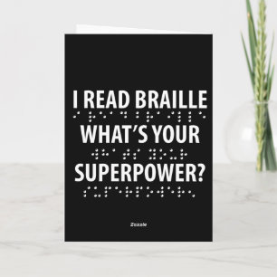 Ik lees braille wat je Superpower is Kaart