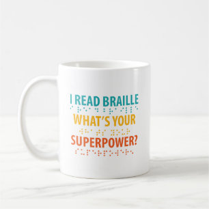 Ik lees braille wat je Superpower is Koffiemok