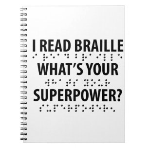 Ik lees braille wat je Superpower is Notitieboek