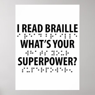 Ik lees braille wat je Superpower is Poster