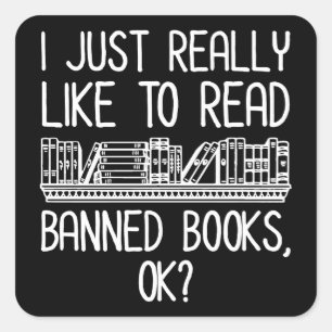 Ik lees graag verboden boeken, oké? vierkante sticker