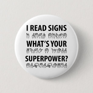 Ik lees handtekeningen wat je Superpower Sign Lang Ronde Button 5,7 Cm