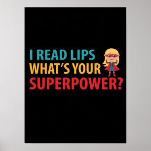 Ik lees lips wat je Superpower doofheid is Poster
