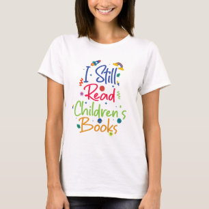 Ik lees nog steeds kinderboeken t-shirt