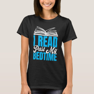 Ik Lees Voorbij Mijn Bedtijd Lezen Boek 1 T-shirt