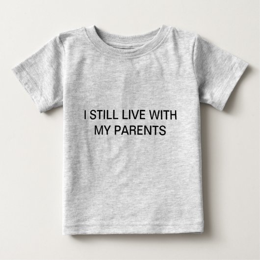 IK LEVEND NOG MET MIJN OUDERS T-SHIRT (Voorkant)