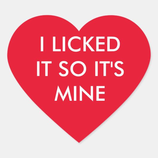IK LICKTE HET ZODAT HET EEN MINE rode sticker IS (Voorkant)