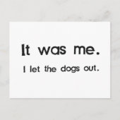Ik liet de honden eruit. briefkaart (Voorkant)